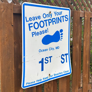 1st Street - Leave Only Your Footprints Sign