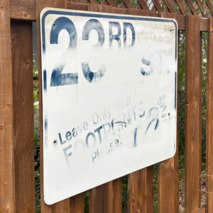 23rd Street - Leave Only Your Footprints Sign