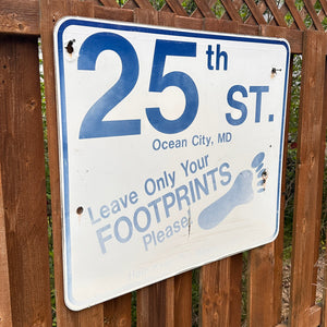 25th Street - Leave Only Your Footprints Sign