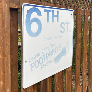 6th Street - Leave Only Your Footprints Sign