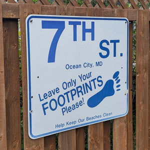 7th Street - Leave Only Your Footprints Sign