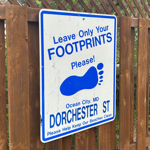 Dorchester Street - Leave Only Your Footprints Sign