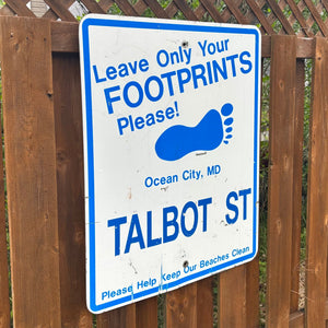Talbot Street - Leave Only Your Footprints Sign
