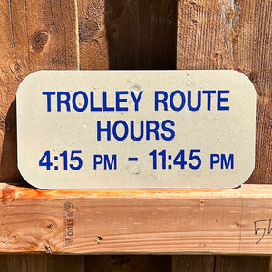 Trolley Hours Sign #2