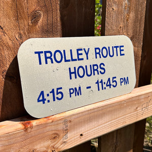 Trolley Hours Sign #1