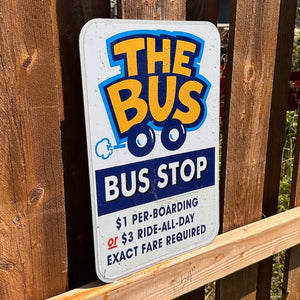 Ride the Bus Sign