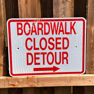 Boardwalk Closed Sign #3