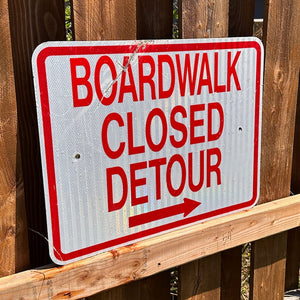 Boardwalk Closed Sign #3