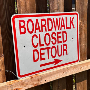 Boardwalk Closed Sign #1