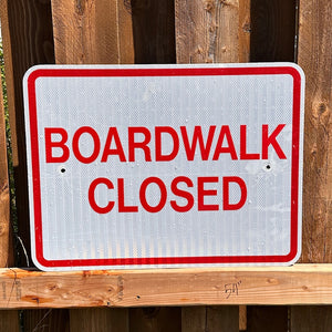 Boardwalk Closed Sign #4