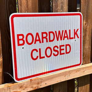 Boardwalk Closed Sign #4